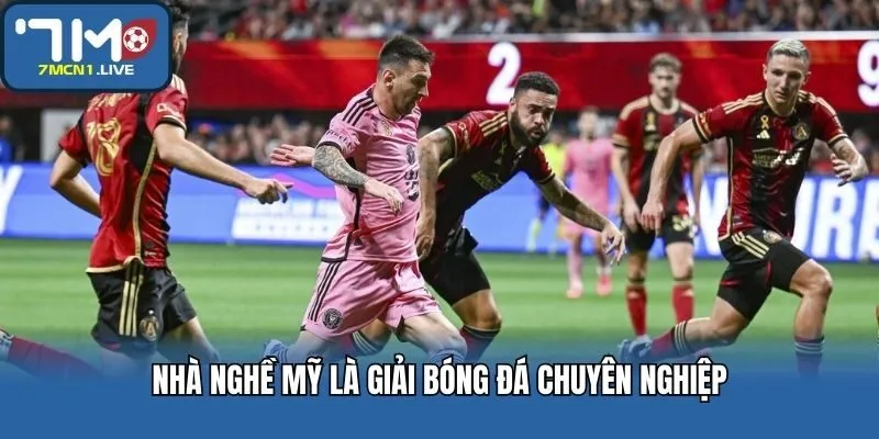 Nhà nghề Mỹ là giải bóng đá chuyên nghiệp