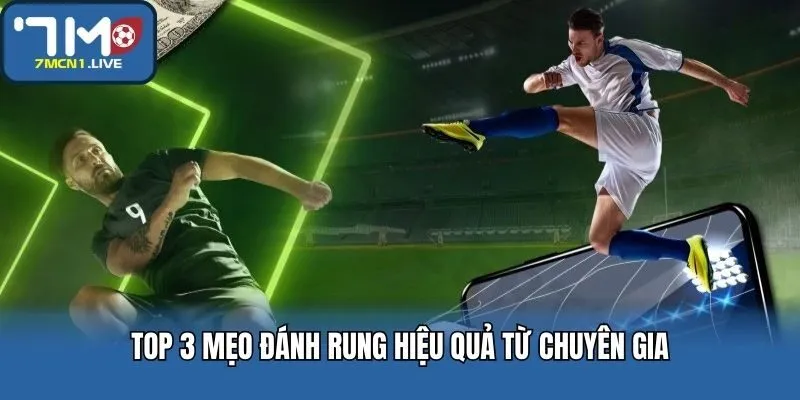 Top 3 mẹo đánh rung hiệu quả từ chuyên gia